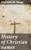 History of Christian names (eBook, ePUB)