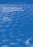 Network Developments in Economic Spatial Systems (eBook, ePUB) Network Developments in Economic Spatial Systems (eBook, ePUB)