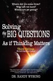 Solving the Big Questions As If Thinking Matters Third Edition (eBook, ePUB) Solving the Big Questions As If Thinking Matters Third Edition (eBook, ePUB)