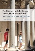 Architecture and the Senses in the Italian Renaissance (eBook, ePUB)
