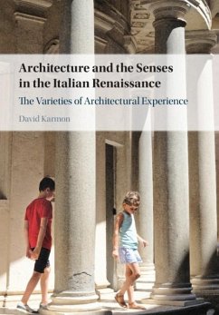 Architecture and the Senses in the Italian Renaissance (eBook, ePUB) - Karmon, David