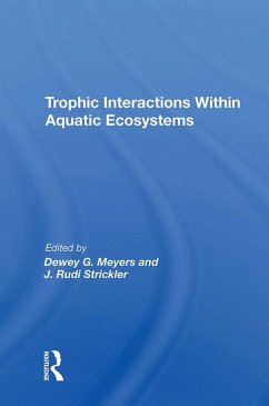 Trophic Interactions Within Aquatic Ecosystems (eBook, ePUB) - Meyers, Dewey G