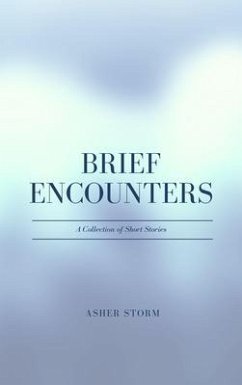 Brief Encounters (eBook, ePUB) - Storm, Asher