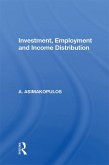 Investment, Employment And Income Distribution (eBook, ePUB) Investment, Employment And Income Distribution (eBook, ePUB)