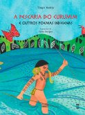 A pescaria do curumim e outros poemas indígenas (eBook, ePUB)