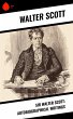 Sir Walter Scott: Autobiographical... - Bild 1