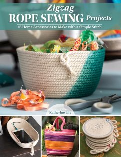 Zigzag Rope Sewing Projects (eBook, ePUB) - Lile, Katherine