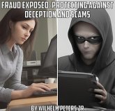 Fraud Exposed: Protecting Against Deception and Scams (eBook, ePUB)