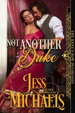 Not Another Duke (The Kent's Row Duchesses, #2) (eBook, ePUB) - Michaels, Jess