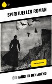 Die Fahrt in den Abend (eBook, ePUB)