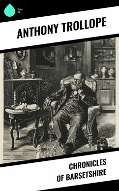 Chronicles of Barsetshire (eBook, ePUB) - Trollope, Anthony