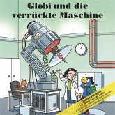 Globi und die verrückte Maschine (MP3-Download)