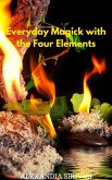 Everyday Magick with the Four Elements (eBook, ePUB)