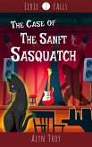 The Case of the Sanft Sasquatch (Eerie Falls Mysteries, #2) (eBook, ePUB)