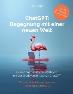 ChatGPT: Begegnung mit einer neuen Welt - Jeger, Rolf