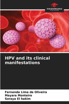 HPV and its clinical manifestations - Lima de Oliveira, Fernanda;Monteiro, Mayara;El hakim, Soraya