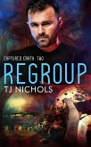 Regroup (Captured Earth, #2) (eBook, ePUB) Regroup (Captured Earth, #2) (eBook, ePUB)