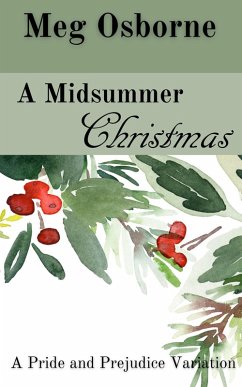 A Midsummer Christmas (A Festive Pride and Prejudice Variation, #8) (eBook, ePUB) - Osborne, Meg