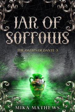 Jar of Sorrows (The Oaths of Dante, #3) (eBook, ePUB) - Mathews, Mika