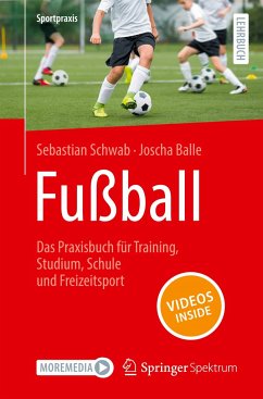Fußball ¿ Das Praxisbuch für Training, Studium, Schule und Freizeitsport - Schwab, Sebastian;Balle, Joscha
