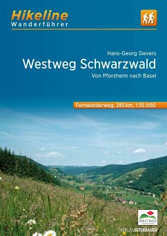Fernwanderweg Westweg Schwarzwald - Sievers, Hans-Georg