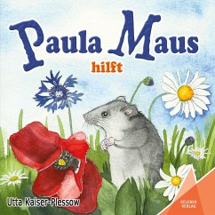 Paula Maus hilft - Kaiser-Plessow, Utta