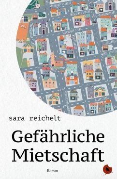 Gefährliche Mietschaft - Reichelt, Sara