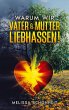 Warum wir Vater & Mutter liebhassen! - Bild 1