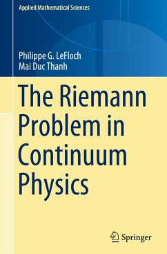 The Riemann Problem in Continuum Physics - LeFloch, Philippe G.;Thanh, Mai Duc