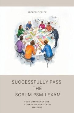 Successfully Pass the Scrum PSM-I Exam - Ziegler, Jochen