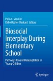 Biosocial Interplay During Elementary School