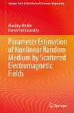 Parameter Estimation of Nonlinear Random Medium by Scattered Electromagnetic Fields