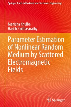 Parameter Estimation of Nonlinear Random Medium by Scattered Electromagnetic Fields - Khulbe, Manisha;Parthasarathy, Harish