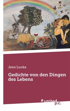 Gedichte von den Dingen des Lebens - Lucka, Jens