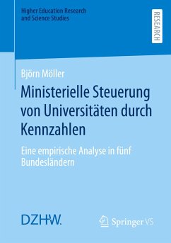 Ministerielle Steuerung von Universitäten durch Kennzahlen - Möller, Björn