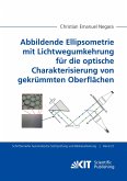 Abbildende Ellipsometrie mit Lichtwegumkehrung für die optische Charakterisierung von gekrümmten Oberflächen Abbildende Ellipsometrie mit Lichtwegumkehrung für die optische Charakterisierung von gekrümmten Oberflächen