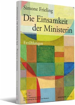 Die Einsamkeit der Ministerin - Frieling, Simone