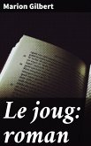 Le joug: roman (eBook, ePUB)