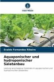 Aquaponischer und hydroponischer Salatanbau