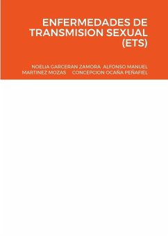 ENFERMEDADES DE TRANSMISION SEXUAL (ETS) - Garceran Zamora, Noelia; Martinez Mozas, Alfonso Manuel