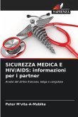 SICUREZZA MEDICA E HIV/AIDS: informazioni per i partner