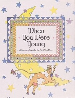 When You Were Young: A Memory Book of Your First Two Years - Boland, Emily