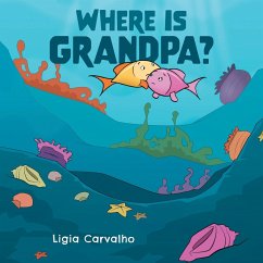 Where is Grandpa? - Carvalho, Ligia