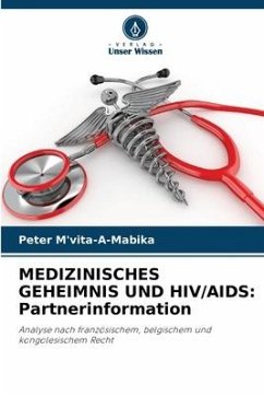 MEDIZINISCHES GEHEIMNIS UND HIV/AIDS: Partnerinformation - M'vita-A-Mabika, Peter