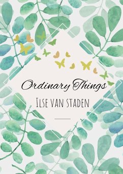 Ordinary Things - Staden, Ilse van