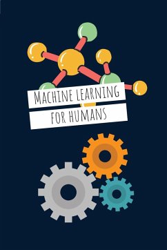 Machine Learning For Humans (6 x 9) - Maini, Vishal; Sabri, Samer