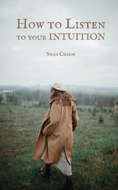 How to Listen to your INTUITION - Charm, Swan