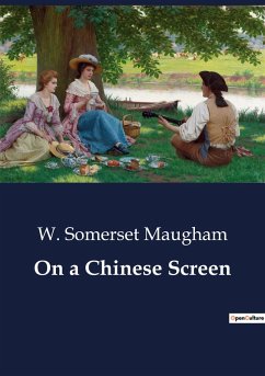 On a Chinese Screen - Maugham, W. Somerset