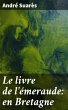 Le livre de l'émeraude: en Bretagne... - Bild 1