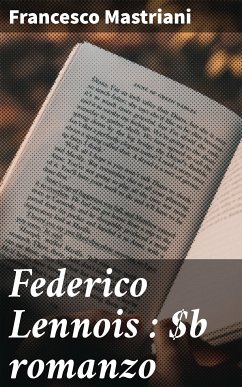 Federico Lennois : romanzo (eBook, ePUB) - Mastriani, Francesco